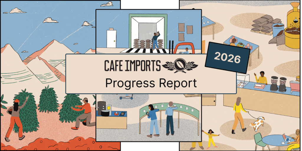 Our Progres Cafe Imports | Now Live: Our 2026 Progress Report